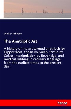 The Anatriptic Art - Johnson, Walter
