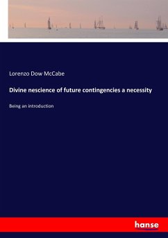 Divine nescience of future contingencies a necessity