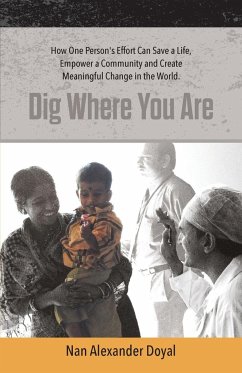 Dig Where You Are - Doyal, Nan Alexander