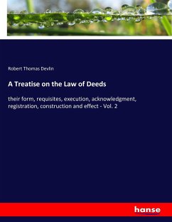 A Treatise on the Law of Deeds - Devlin, Robert Thomas