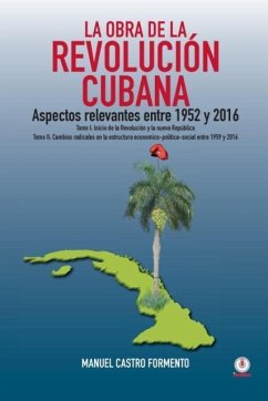 La obra de la revolución cubana - Castro Formento, Manuel