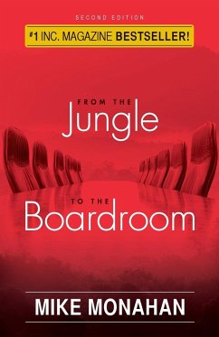 From The Jungle To The Boardroom - Monahan, Mike