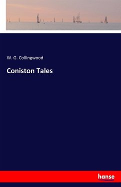 Coniston Tales - Collingwood, W. G.