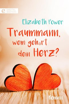Traummann, wem gehört dein Herz? (eBook, ePUB) - Power, Elizabeth