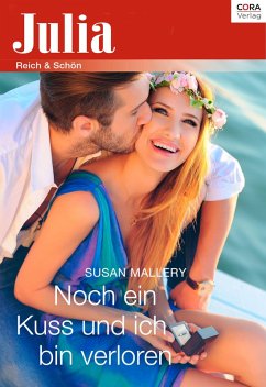 Noch ein Kuss und ich bin verloren (eBook, ePUB) - Mallery, Susan