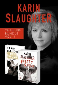 Karin Slaughter Thriller-Bundle Vol. 1 (Tote Blumen / Pretty Girls) (eBook, ePUB) - Slaughter, Karin