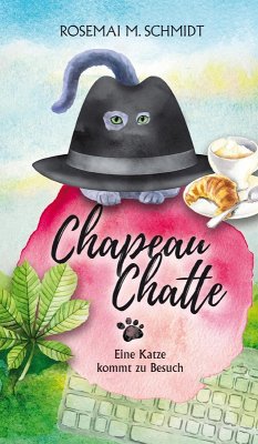 Chapeau Chatte (eBook, ePUB) - Schmidt, Rosemai M.