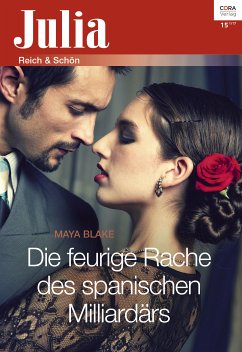 Die feurige Rache des spanischen Milliardärs (eBook, ePUB) - Blake, Maya