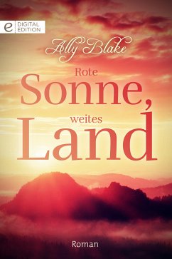 Rote Sonne, weites Land (eBook, ePUB) - Blake, Ally