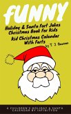 Funny Holiday & Santa Fart Jokes Christmas Book For Kids - Kid Christmas Calender With Farts (eBook, ePUB)
