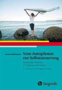 Vom Autopiloten zur Selbststeuerung - Mühlebach, Adrian