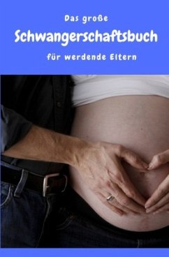 Das große Schwangerschaftsbuch für werdende Eltern - Wilson, Madeleine