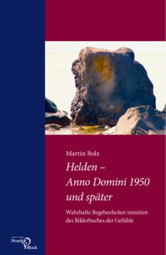 Helden - Anno Domini 1950 und später - Bolz, Martin