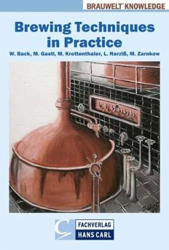 Brewing Techniques in Practice - Back, Werner; Gastl, Martina; Krottenthaler, Martin; Zarnkow, Martin; Narziß, Ludwig