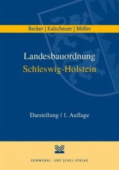 Landesbauordnung für das Land Schleswig-Holstein - Möller, Kaspar H.;Becker, Christian;Kalscheuer, Fiete
