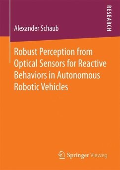 Robust Perception from Optical Sensors for Reactive Behaviors in Autonomous Robotic Vehicles - Schaub, Alexander