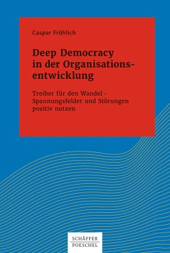 Deep Democracy in der Organisationsentwicklung (eBook, ePUB) - Fröhlich, Caspar