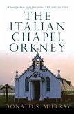 The Italian Chapel, Orkney (eBook, ePUB)