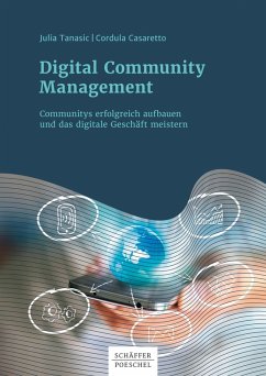 Digital Community Management (eBook, ePUB) - Tanasic, Julia; Casaretto, Cordula
