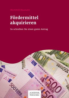 Fördermittel akquirieren (eBook, ePUB) - Baumann, Mechthild