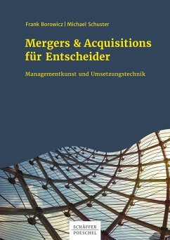 Mergers & Acquisitions für Entscheider (eBook, ePUB) - Borowicz, Frank; Schuster, Michael