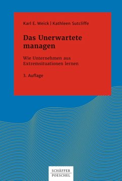 Das Unerwartete managen (eBook, ePUB) - Weick, Karl E.; Sutcliffe, Kathleen M.