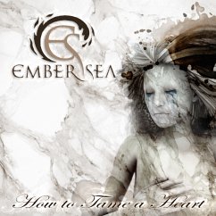 How To Tame A Heart - Ember Sea