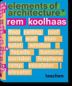Koolhaas. Elements of Architecture - Koolhaas, Rem