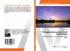 Preisgestaltung von Erdöl und Erdgas - Aumair, Florian