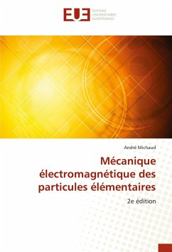 Mécanique électromagnétique des particules élémentaires - Michaud, André