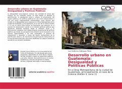 Desarrollo urbano en Guatemala: Desigualdad y Políticas Públicas