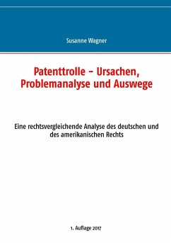 Patenttrolle - Ursachen, Problemanalyse und Auswege (eBook, ePUB)