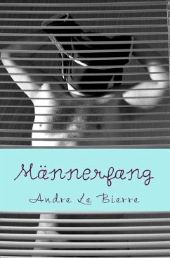 Männerfang (eBook, ePUB) - Le Bierre, Andre