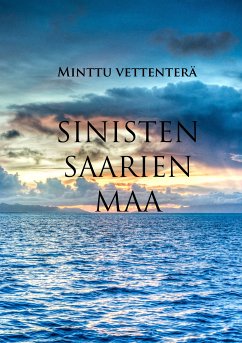 Sinisten saarien maa (eBook, ePUB) - Vettenterä, Minttu