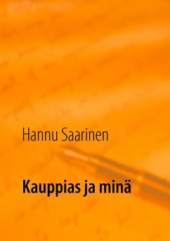 Kauppias ja minä (eBook, ePUB) - Saarinen, Hannu