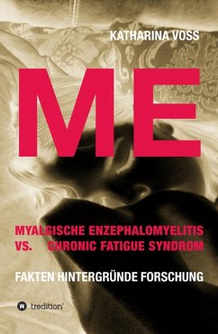 ME - Myalgische Enzephalomyelitis vs. Chronic Fatigue Syndrom (eBook, ePUB) - Voss, Katharina
