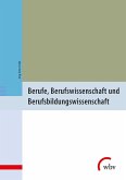 Berufe, Berufswissenschaft und Berufsbildungswissenschaft (eBook, PDF)