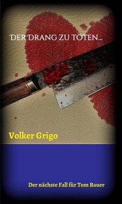 Der Drang zu töten (eBook, ePUB) - Grigo, Volker