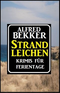 Strandleichen (eBook, ePUB) - Bekker, Alfred