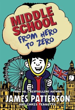 Middle School: From Hero to Zero (eBook, ePUB) - Patterson, James