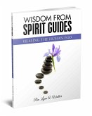 Healing the Human Ego (Wisdom From Spirit Guides, #1) (eBook, ePUB)