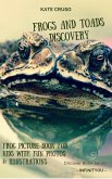 Frogs And Toads Discovery: Frog Picture Book For Kids With Fun Photos & Illustrations (Discovery Books For Kids Series) (eBook, ePUB)