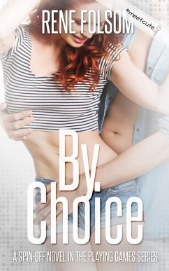By Choice (A Playing Games Spin-off Novel) (eBook, ePUB) - Folsom, Rene
