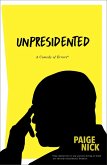 Unpresidented (eBook, ePUB) Unpresidented (eBook, ePUB)