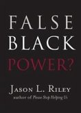 False Black Power? (eBook, ePUB) False Black Power? (eBook, ePUB)