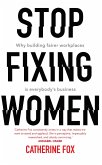 Stop Fixing Women (eBook, ePUB)