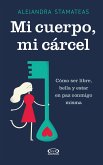 Mi cuerpo, mi cárcel (eBook, ePUB)