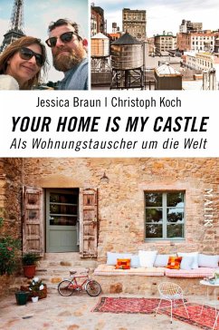 Your Home Is My Castle (eBook, ePUB) - Braun, Jessica; Koch, Christoph