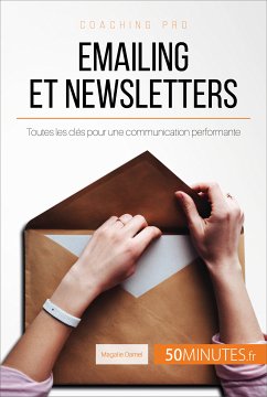 Emailing et newsletters (eBook, ePUB) - Damel, Magalie; 50minutes
