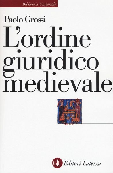 L' ordine giuridico medievale L' ordine giuridico medievale